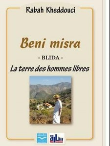 Beni misra - La terre des hommes libres - Blida