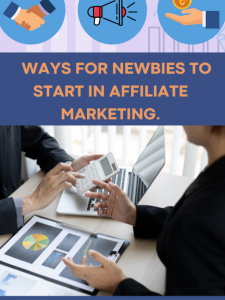 The 03 Easiest ways for newbies to start in affiliate marketing. 