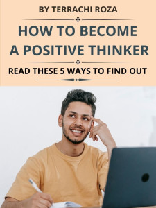How to become a positive thinker