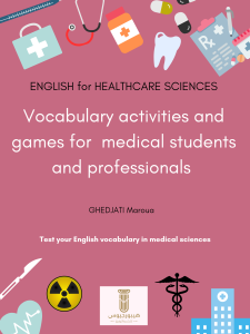 ENGLISH for HEALTHCARE SCIENCES: Vocabulary activities and games for medical students and professionals 