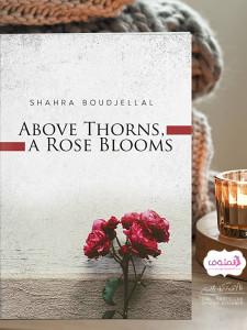 "Above Thorns,   a Rose Blooms